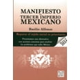 thumbnail image 1 of Libro Manifiesto Del Tercer Imperio Mexicano Tapa Blanda, Autor Basilio Alfonso, Editorial Editorial Hiperlibro, 1 of 2
