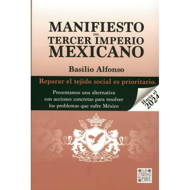 Libro Manifiesto Del Tercer Imperio Mexicano Tapa Blanda, Autor Basilio Alfonso, Editorial Editorial Hiperlibro