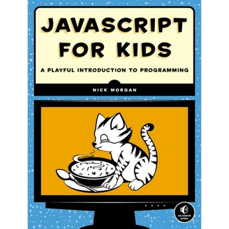 JavaScript for Kids : A Playful Introduction to Programming, Used [Paperback]