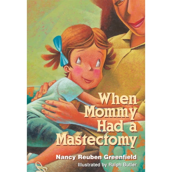 When Mommy Had a Mastectomy (Hardcover)