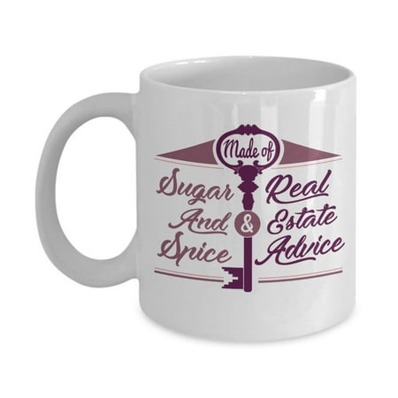 

Made Of Sugar And Spice Real Estate Advice With Key Realtor Quote Coffee & Tea Gift Mug Desk Décor Ornament Accessories Items Supplies Cup Display Giveaways And Gifts For Men & Women Realtors