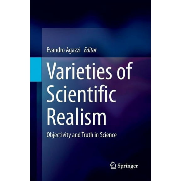 Varieties of Scientific Realism: Objectivity and Truth in Science, (Paperback)