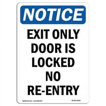 SignMission OS-NS-P-710-V-12227 OSHA Notice Sign - Exit Only Door Is Locked No Re-Entry