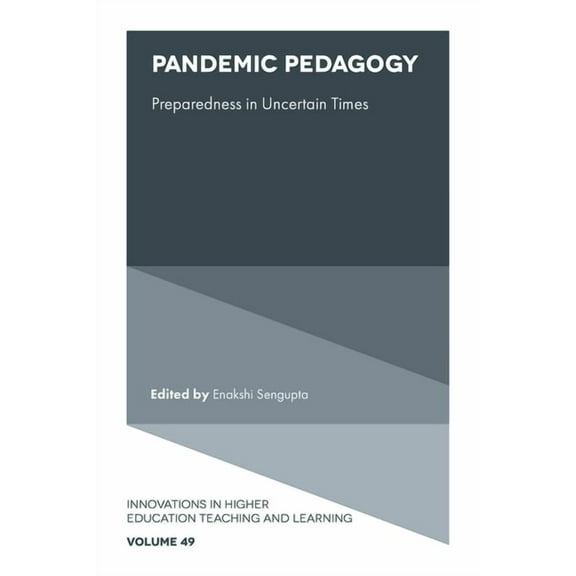 Innovations in Higher Education Teaching and Learning: Pandemic Pedagogy: Preparedness in Uncertain Times (Hardcover)