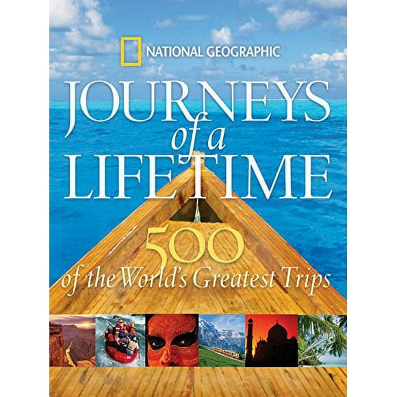 Pre-Owned: Journeys of a Lifetime: 500 of the World's Greatest Trips (Hardcover, 9781426201257, 1426201257)