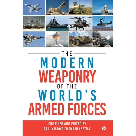 The Modern Weaponry of the World’s Armed Forces - (Best Armed Forces In The World)