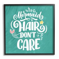 Stupell Industries Mermaid Hair Don't Care Quote Cute Teal Design , 17 x 30, Design by Kim Allen
