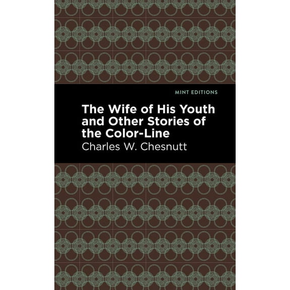 Black Narratives The Wife of His Youth and Other Stories of the Color Line, (Paperback)