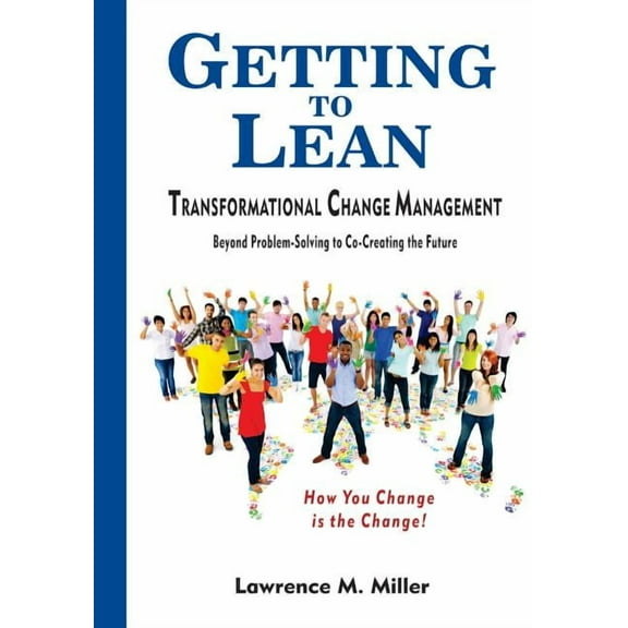Getting to Lean - Transformational Change Management, (Paperback)