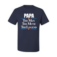 thumbnail image 2 of Wild Bobby,Papa The Man The Myth The Legend Best Daddy Father Gift, Father's Day, Men Graphic Tees, Navy, X-Large, 2 of 3