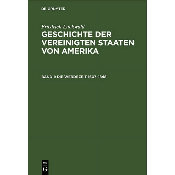 Die Werdezeit 1607-1848, (Hardcover)