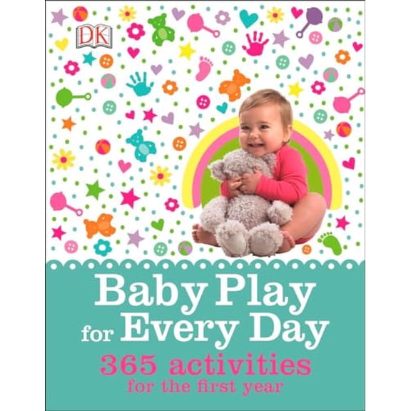 Pre-Owned Baby Play for Every Day: 365 Activities for the First Year (Hardcover) 1465429697 9781465429698