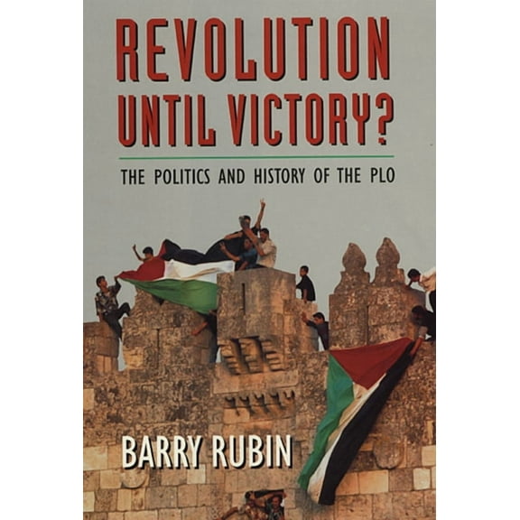 Selection of the History Book Club: Revolution Until Victory?: The Politics and History of the PLO (Paperback)