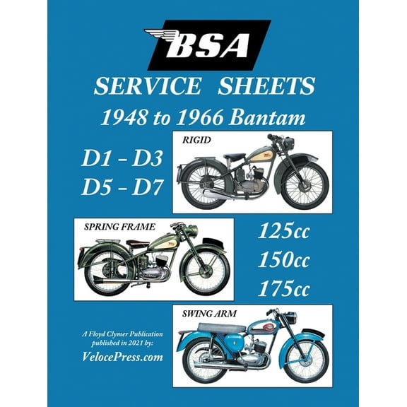 BSA BANTAM D1-D3-D5-D7 'SERVICE SHEETS' 1948-1966 RIGID, SPRING FRAME AND SWING ARM 125cc-150cc-175cc MODELS, (Paperback)