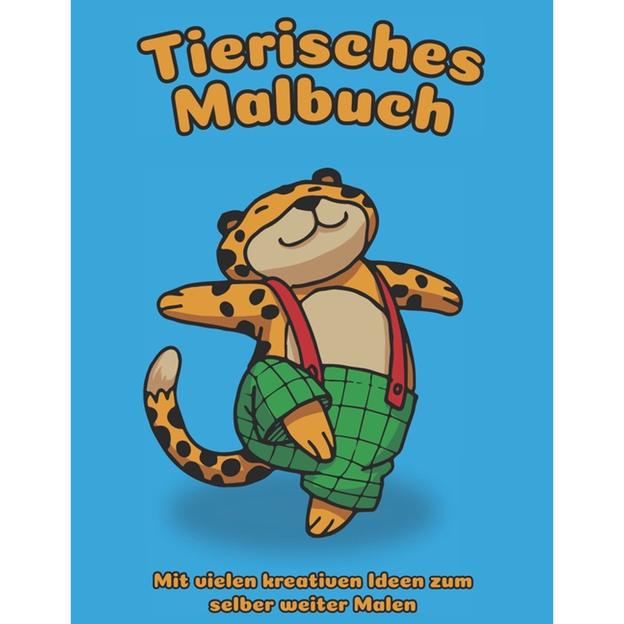 Tierisches Malbuch - Mit kreativen Ideen zum selber weiter Malen : Gro&szlig;es A4 Ausmalbuch f&uuml;r Jungs - 25 sch&ouml;ne Tierillustrationen und Ideen f&uuml;r unkreative Eltern (Paperback)