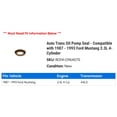 thumbnail image 2 of Auto Trans Pump Seal - Compatible with 1987 - 1993 Ford Mustang 2.3L 4-Cylinder 1988 1989 1990 1991 1992, 2 of 2