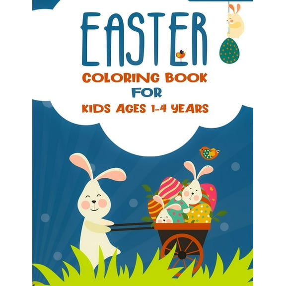 Coloring Book for Kids Ages 1-4: 30 Cute and Fun Images, Happy Easter Day Coloring for Toddlers and Preschool (Paperback)