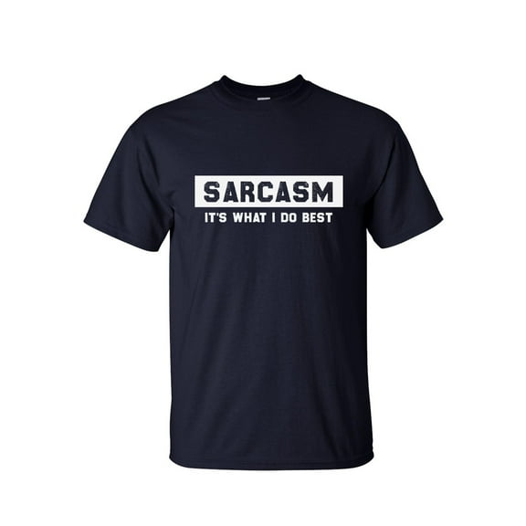 Mens Graphic Tees - Sarcasm It's What I Do Best Funny - Big and Tall T shirts