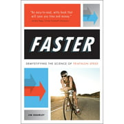 Faster: Demystifying the Science of Triathlon Speed, Used [Paperback]