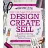 Design Create Sell: A Guide to Starting and Running a Successful Fashion Business [Paperback - Used]