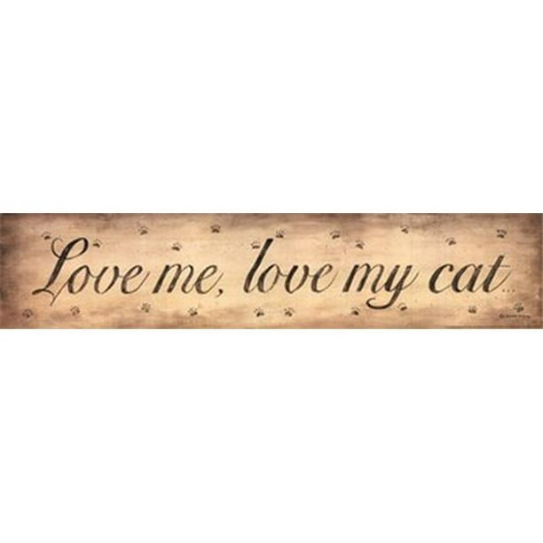 Penny Lane PENDNA243 Love Me Love My Cat Poster Imprimé par Donna Atkins - 18 x 4