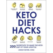 Life Hacks Series: Keto Diet Hacks : 200 Shortcuts to Make the Keto Diet Fit Your Lifestyle (Paperback)