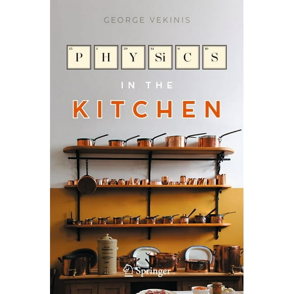 Copernicus Books Physics in the Kitchen, (Paperback)