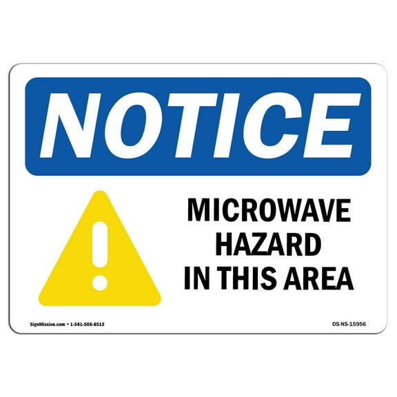 OSHA Notice Sign - NOTICE Microwave Hazard In This Area | Decal | Protect Your Business, Construction Site, Warehouse |  Made in the USA