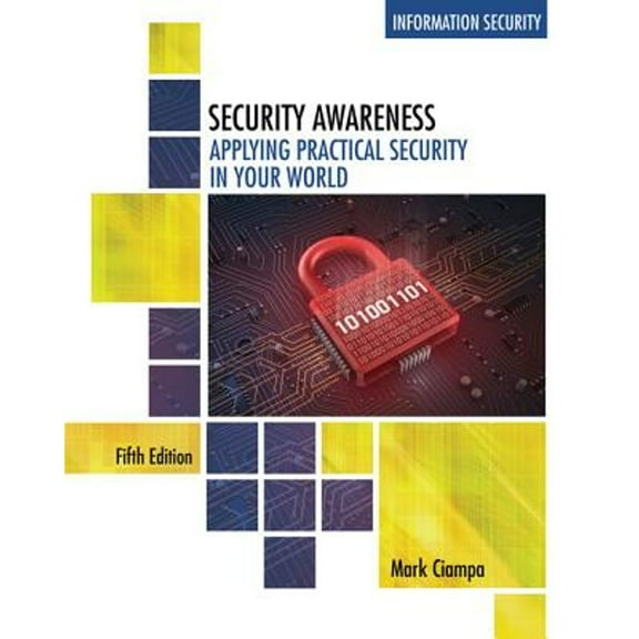 Pre-Owned Security Awareness: Applying Practical Security in Your World (Paperback) 1305500377 9781305500372