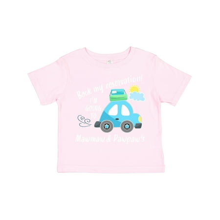 

Inktastic Book My Reservation! I m Going to Mawmaw and Pawpaw Gift Toddler Boy or Toddler Girl T-Shirt