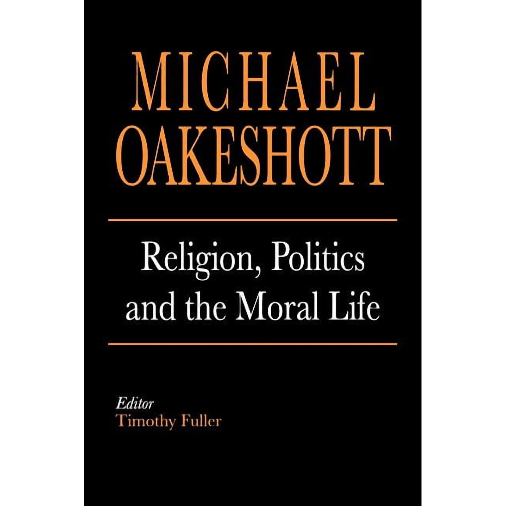 Religion Politics and the Moral Life (Paperback)