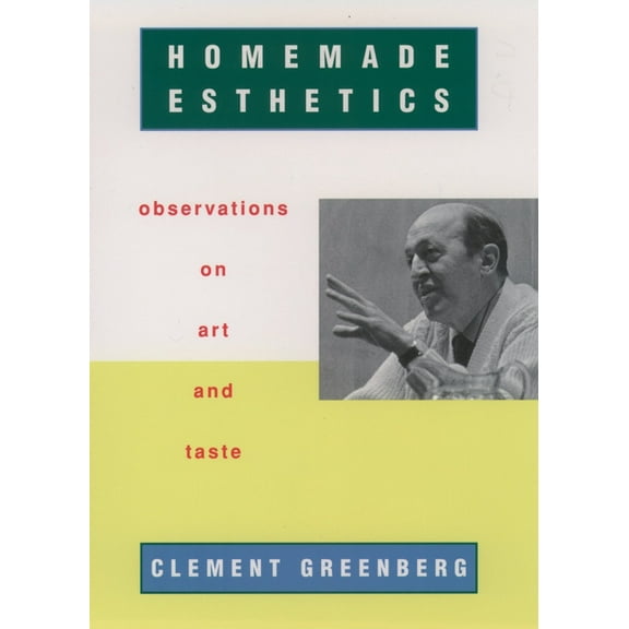 Homemade Esthetics: Observations on Art and Taste, (Paperback)