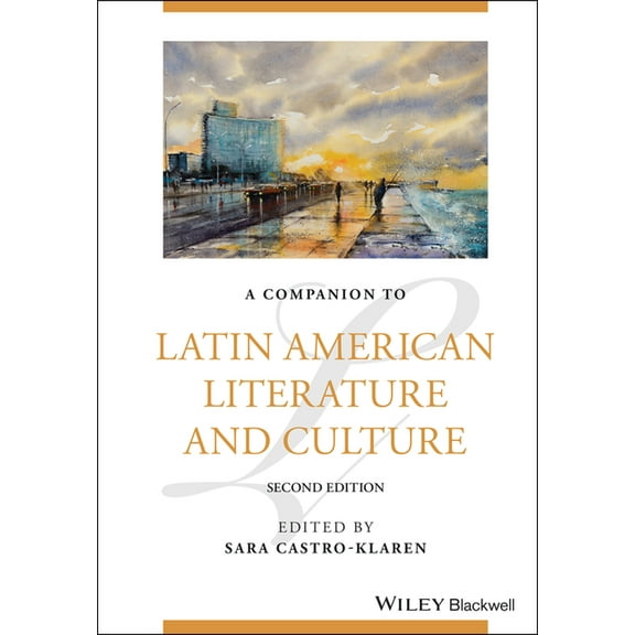 Blackwell Companions to Literature and C A Companion to Latin American Literature and Culture, (Hardcover)