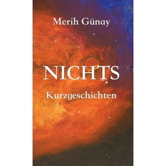 Nichts: Kurzgeschichten, (Hardcover)