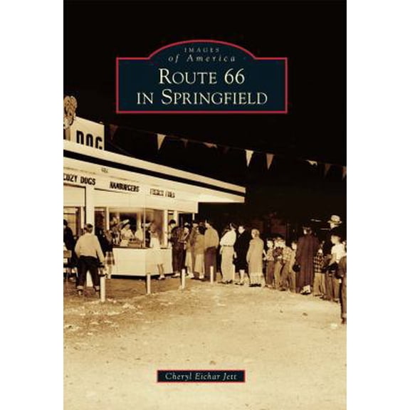 Pre-Owned Route 66 in Springfield (Paperback) 0738583766 9780738583761