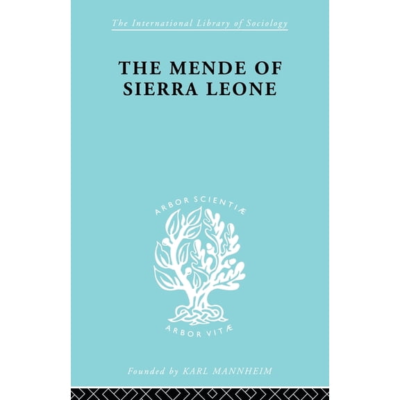International Library of Sociology Mende Of Sierra Leone Ils 65, (Paperback)