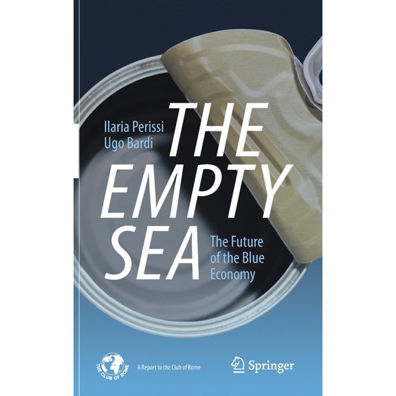 The Empty Sea: The Future of the Blue Economy, (Hardcover)