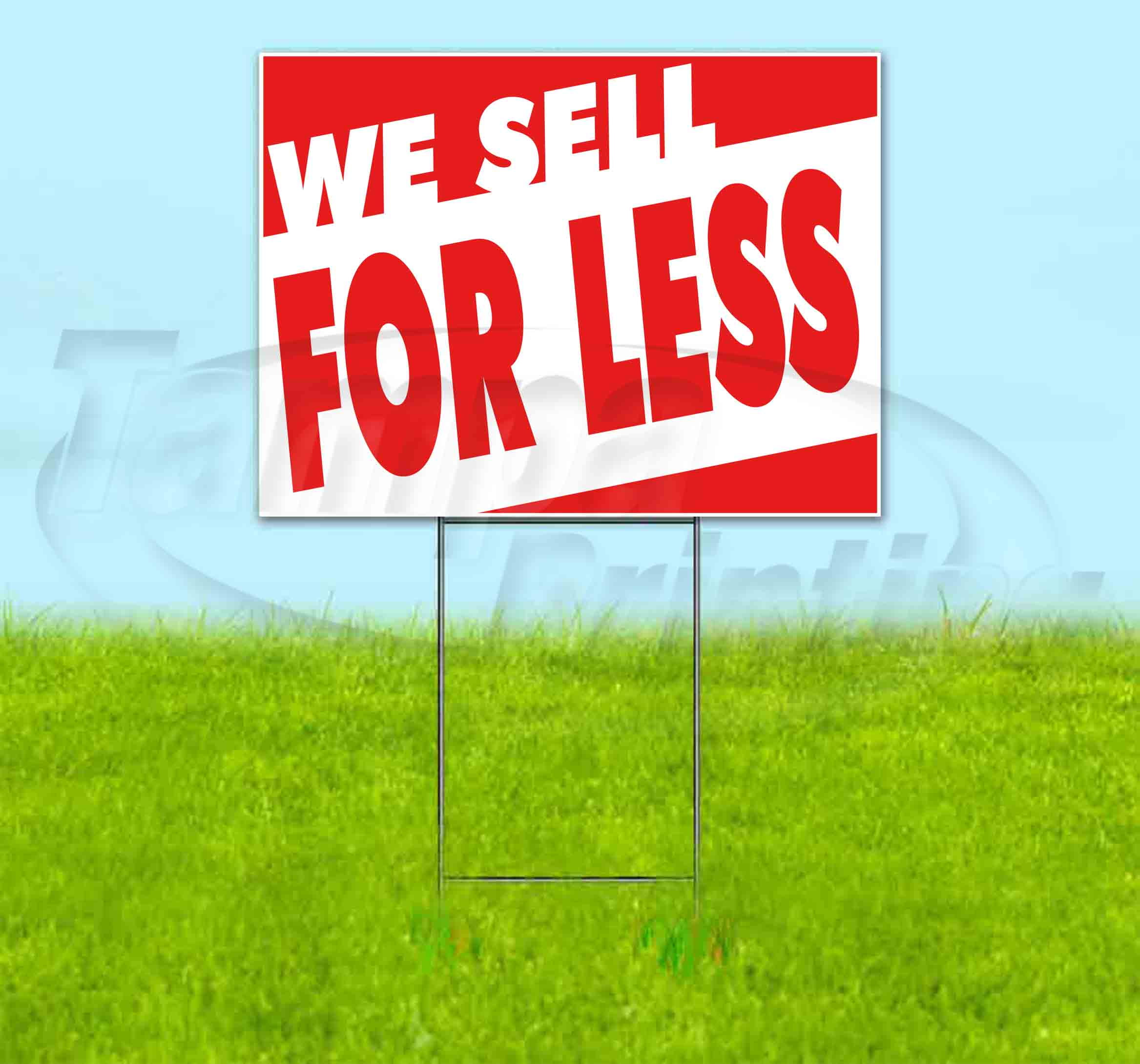 WE SELL FOR LESS (18" x 24") Yard Sign, Quantity Discounts, MultiPacks