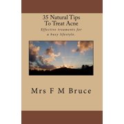 35 Natural Tips to Treat Acne: Effective Treaments for a Busy Lifestyle