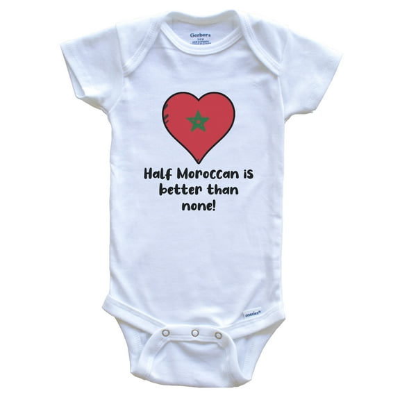 Half Moroccan Is Better Than None Morocco Flag Heart Baby Bodysuit