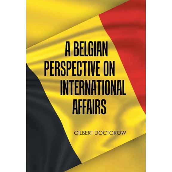 A Belgian Perspective on International Affairs, (Hardcover)