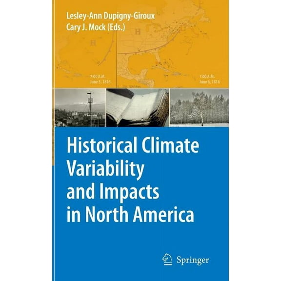 Historical Climate Variability and Impacts in North America, (Hardcover)