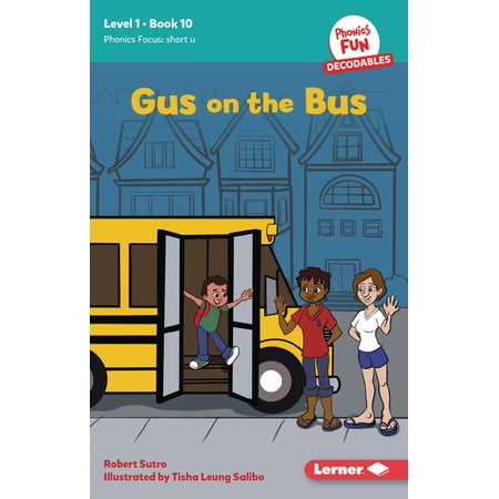Phonics Fun Decodables -- Level 1 Gus on the Bus: Book 10 Book 10 (Paperback)