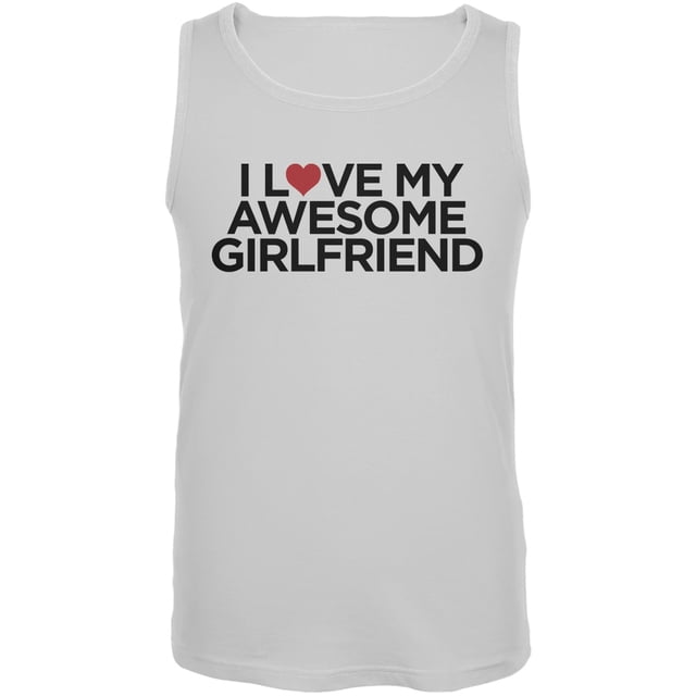 I Love My Awesome Girlfriend White Adult Tank Top