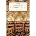 thumbnail image 1 of Pre-Owned Historic Washington, DC: A Tour of the District's Top 50 National Landmarks, 9781493057832, 1493057839, Paperback,, 1 of 1