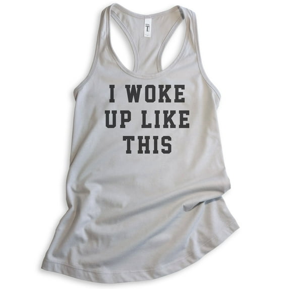 I Woke Up Like This Tank Top, Ladies Racerback Tank Top, Silver Gray, X-Large