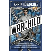 Warchild (Paperback) by Karin Lowachee
