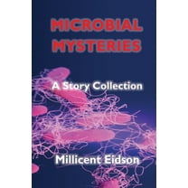 Mayaverse Microbial Mysteries: A Story Collection, Book 0, (Paperback)