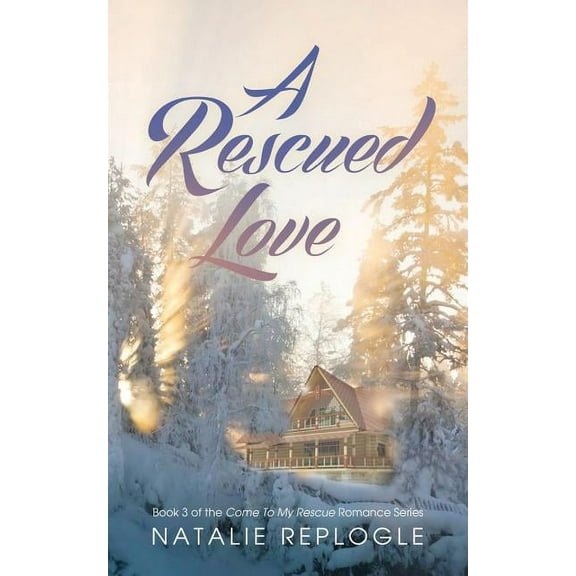 Come to My Rescue Romance: A Rescued Love (Paperback)