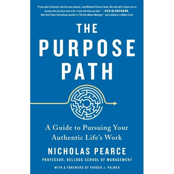 The Purpose Path: A Guide to Pursuing Your Authentic Life's Work, (Paperback)